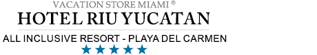 Hotel Riu Yucatan - Playa del Carmen - All Inclusive 24 hours